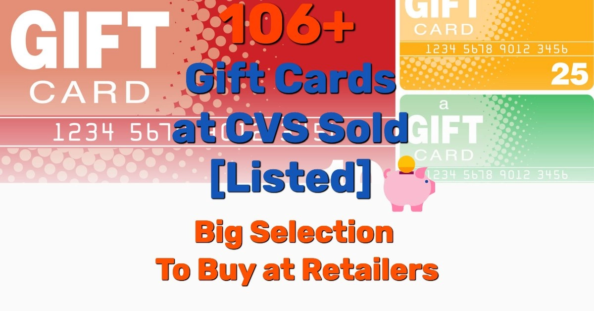 106 Gift Cards At Cvs Sold Listed Big Selection To Buy At Retailers Frugal Living Coupons And Free Stuff