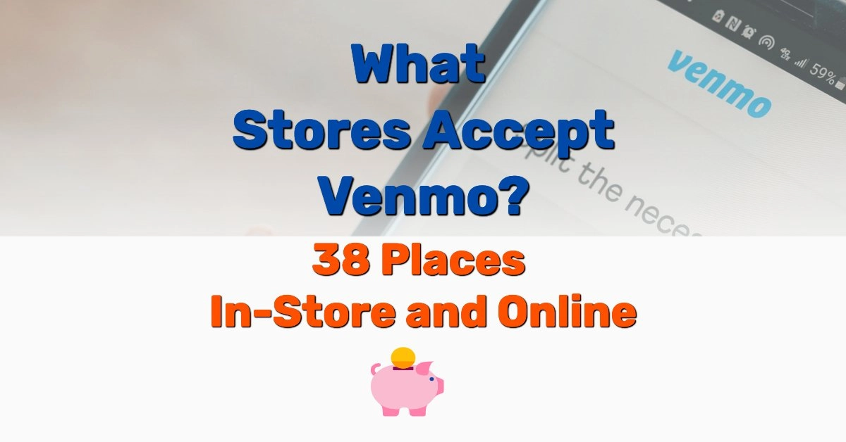 Stores Accept Venmo - Frugal Reality