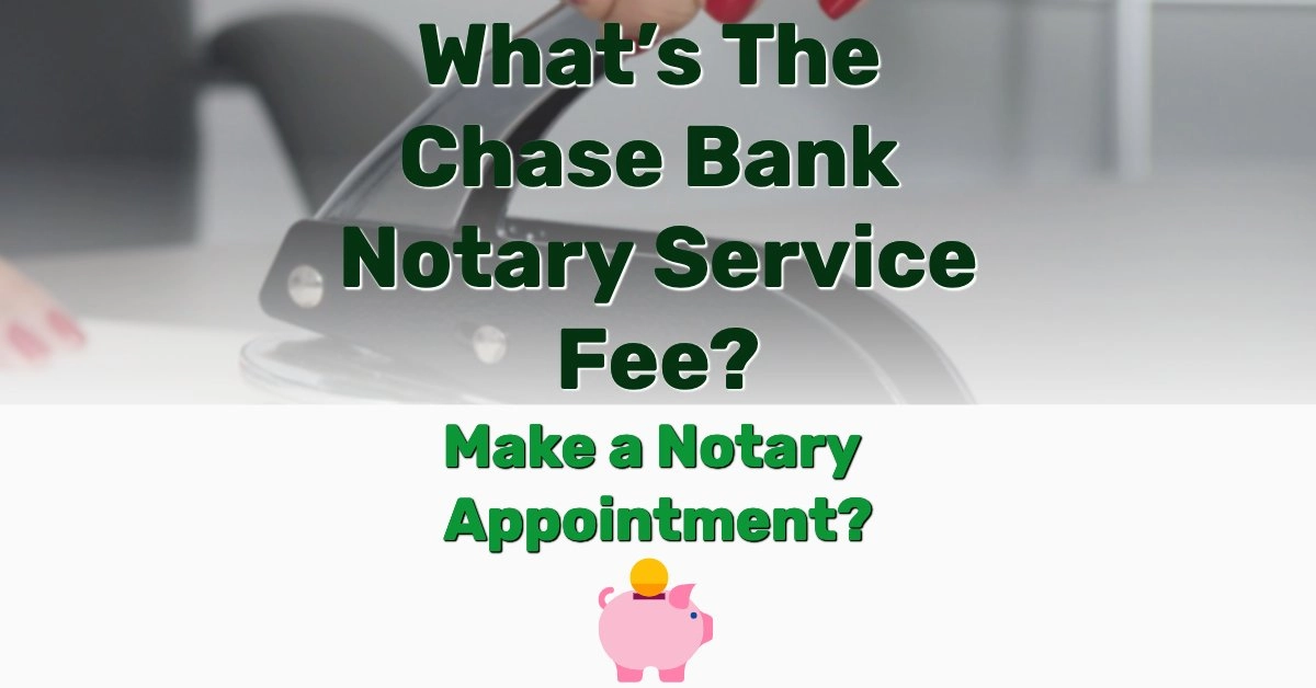 Chase Bank Notary Service Locations