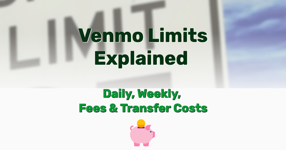 Venmo Limits Explained Daily, Weekly, Fees, Transfer Costs Frugal