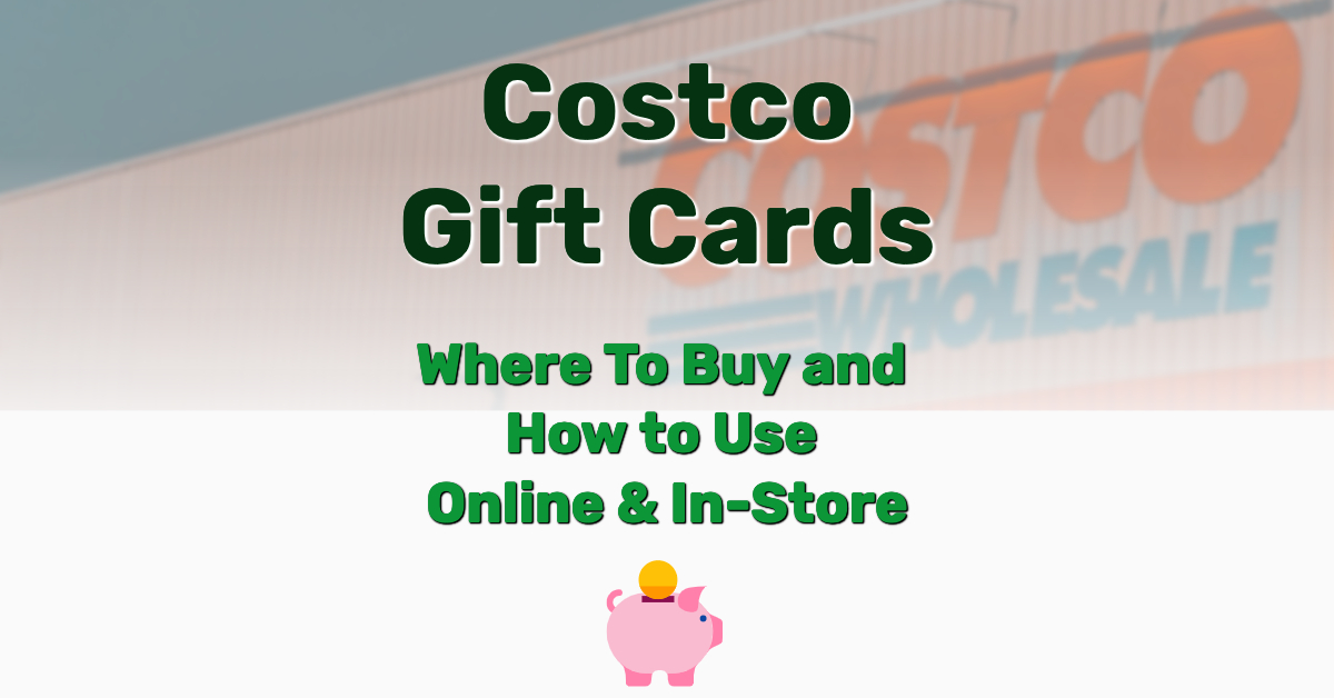 Where to buy Costco gift cards - Frugal Reality