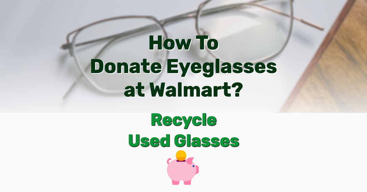Donate Eyeglasses at Walmart - Frugal Reality