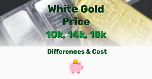 White Gold Price 10k 14k 18k - Frugal Reality
