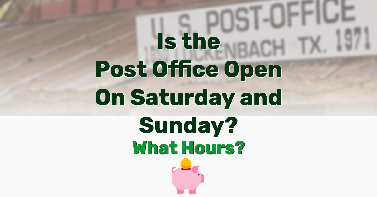 Post Office Open Saturday Sunday Frugal Reality 