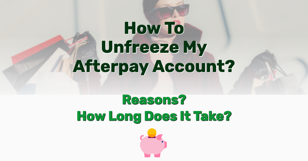 Unfreeze Afterpay Account - Frugal Reality