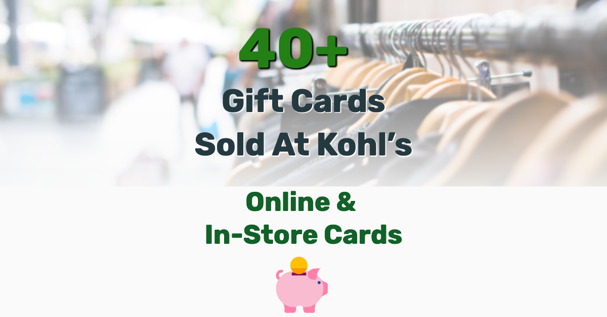 Gift Cards Sold At Kohl’s - Frugal Reality