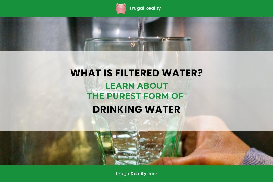 What is Filtered Water